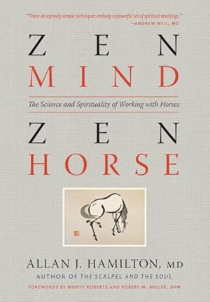 Imagen del vendedor de Zen Mind, Zen Horse : The Science and Spirituality of Working With Horses a la venta por GreatBookPrices