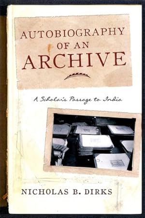 Image du vendeur pour Autobiography of an Archive : A Scholar's Passage to India mis en vente par GreatBookPrices