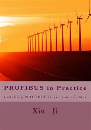 Seller image for Profibus in Practice : Installing Profibus Devices and Cables for sale by GreatBookPrices