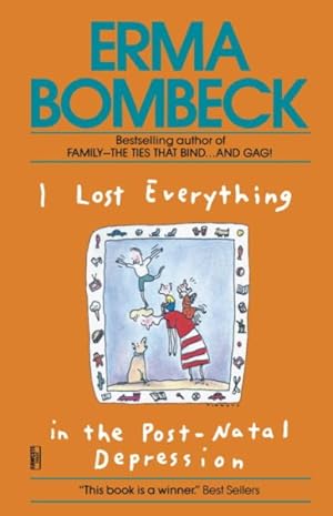 Bild des Verkufers fr I Lost Everything in the Post-natal Depression zum Verkauf von GreatBookPrices