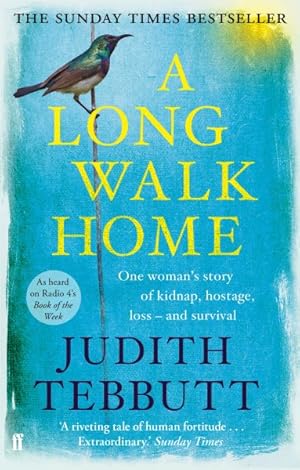 Imagen del vendedor de Long Walk Home : One Woman's Story of Kidnap, Hostage, Loss - and Survival a la venta por GreatBookPrices