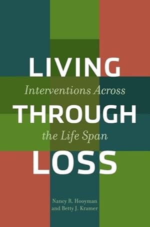 Seller image for Living Through Loss : Interventions Across the Life Span for sale by GreatBookPrices