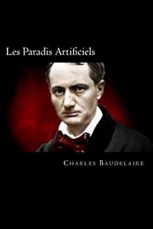 Image du vendeur pour Les Paradis Artificiels (French Edition) -Language: french mis en vente par GreatBookPrices