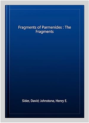 Seller image for Fragments of Parmenides : The Fragments -Language: ancient_greek for sale by GreatBookPrices