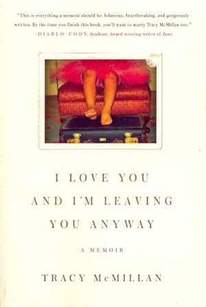 Imagen del vendedor de I Love You and I'm Leaving You Anyway a la venta por GreatBookPrices