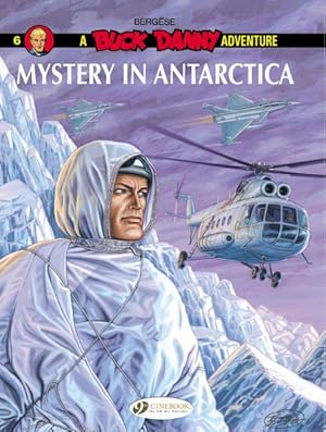 Bild des Verkufers fr Buck Danny 6 : Mystery in Antarctica zum Verkauf von GreatBookPrices