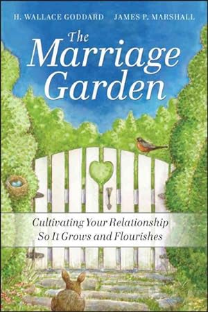 Imagen del vendedor de Marriage Garden : Cultivating Your Relationship So It Grows and Flourishes a la venta por GreatBookPrices