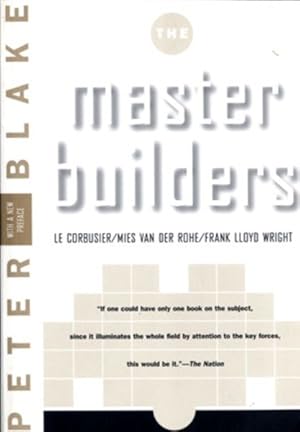 Seller image for Master Builders : Le Corbusier, Mies Van Der Rohe, Frank Lloyd Wright for sale by GreatBookPrices