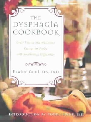 Seller image for Dysphagia Cookbook : Great Tasting and Nutritious Recipes for People With Swallowing Difficulties for sale by GreatBookPrices