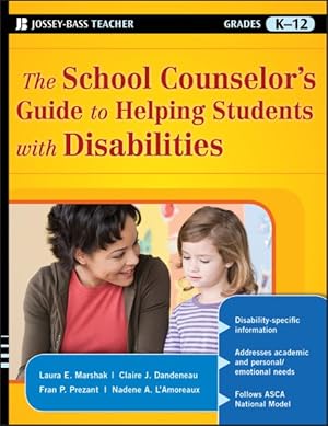 Imagen del vendedor de School Counselor's Guide to Helping Students with Disabilities a la venta por GreatBookPrices