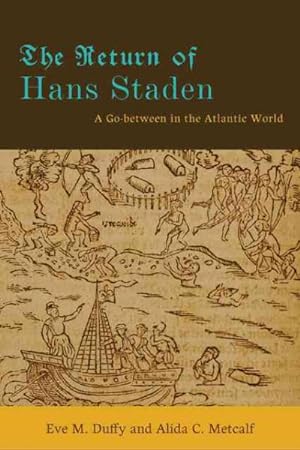 Seller image for Return of Hans Staden : A Go-between in the Atlantic World for sale by GreatBookPrices
