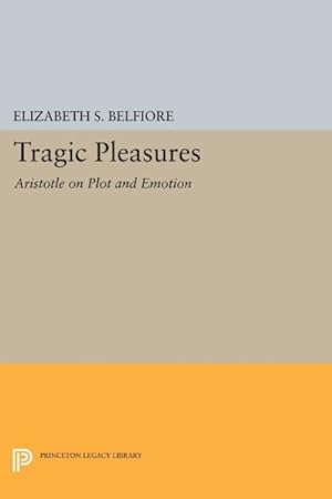 Image du vendeur pour Tragic Pleasures : Aristotle on Plot and Emotion mis en vente par GreatBookPrices