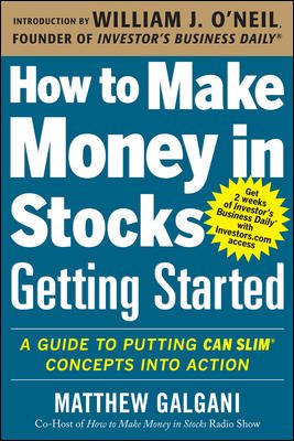 Immagine del venditore per How to Make Money in Stocks Getting Started : A Guide to Putting Can Slim Concepts into Action venduto da GreatBookPrices