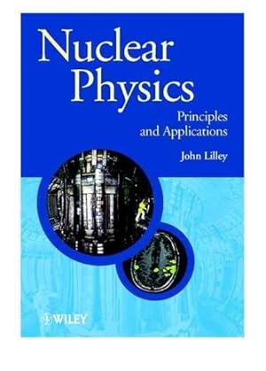 Imagen del vendedor de Nuclear Physics : Principles and Applications a la venta por GreatBookPrices