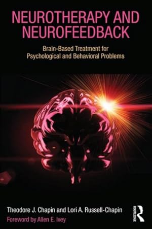 Bild des Verkufers fr Neurotherapy and Neurofeedback : Brain-Based Treatment for Psychological and Behavioral Problems zum Verkauf von GreatBookPrices