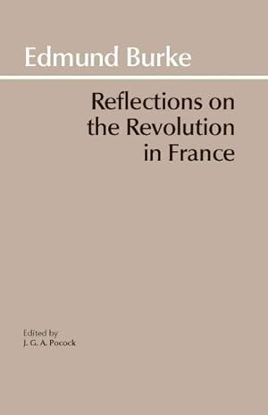 Imagen del vendedor de Reflections on the Revolution in France a la venta por GreatBookPrices