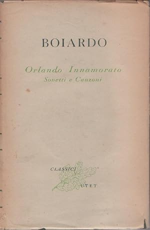 Image du vendeur pour Orlando innamorato, Sonetti e Canzoni. Secondo volume mis en vente par libreria biblos