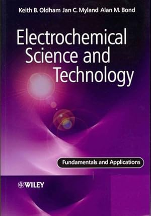 Bild des Verkufers fr Electrochemical Science and Technology : Fundamentals and Applications zum Verkauf von GreatBookPrices