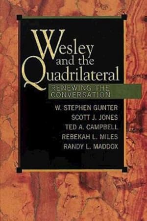 Seller image for Wesley and the Quadrilateral : Renewing the Conversation for sale by GreatBookPrices