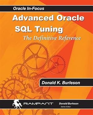 Imagen del vendedor de Advanced Oracle SQL Tuning: The Definitive Reference a la venta por GreatBookPrices