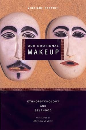 Bild des Verkufers fr Our Emotional Make-Up : Ethnopsychology and Selfhood zum Verkauf von GreatBookPrices