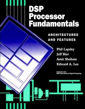 Imagen del vendedor de Dsp Processor Fundamentals : Architectures and Features a la venta por GreatBookPrices