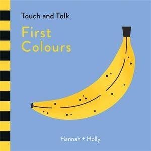 Seller image for Hannah + Holly Touch and Talk: First Colours for sale by GreatBookPrices