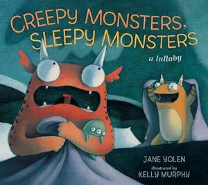 Imagen del vendedor de Creepy Monsters, Sleepy Monsters a la venta por GreatBookPrices