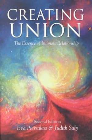Imagen del vendedor de Creating Union : The Essence of Intimate Relationship a la venta por GreatBookPrices