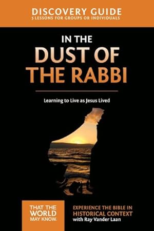 Image du vendeur pour In the Dust of the Rabbi Discovery Guide : Learning to Live As Jesus Lived mis en vente par GreatBookPrices