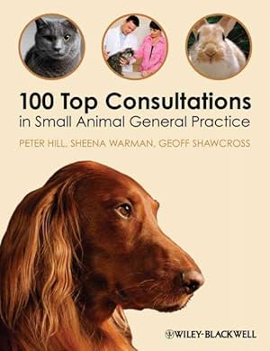 Image du vendeur pour 100 Top Consultations in Small Animal General Practice mis en vente par GreatBookPrices