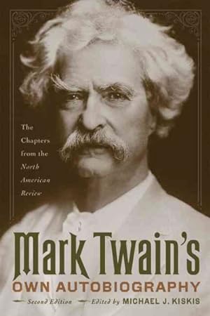 Seller image for Mark Twain's Own Autobiography : The Chapters from the North American Review for sale by GreatBookPrices