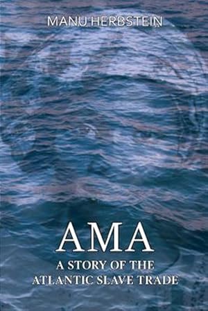Seller image for Ama, a Story of the Atlantic Slave Trade for sale by GreatBookPrices