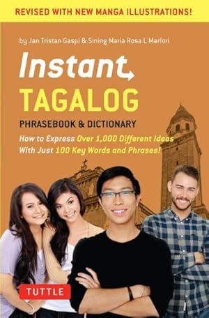 Seller image for Instant Tagalog Phrasebook & Dictionary : How to Express over 1,000 Different Ideas With Just 100 Key Words and Phrases! for sale by GreatBookPrices