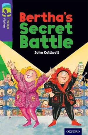 Seller image for Oxford Reading Tree Treetops Fiction: Level 11: Bertha's Secret Battle for sale by GreatBookPrices
