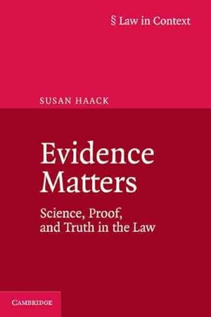 Immagine del venditore per Evidence Matters : Science, Proof, and Truth in the Law venduto da GreatBookPrices
