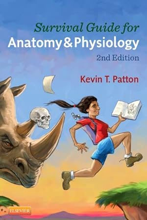 Imagen del vendedor de Survival Guide for Anatomy & Physiology : Tips, Techniques, and Shortcuts for Learning About the Structure and Function of the Human Body With Style, Ease, and Good Humor a la venta por GreatBookPrices