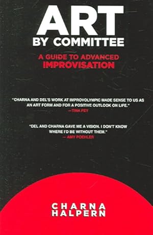 Seller image for Art by Committee : A Guide to Advanced Improvisation for sale by GreatBookPrices