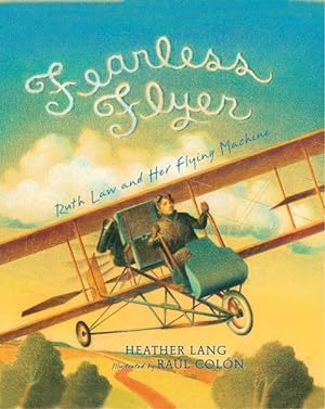 Bild des Verkufers fr Fearless Flyer : Ruth Law and Her Flying Machine zum Verkauf von GreatBookPrices