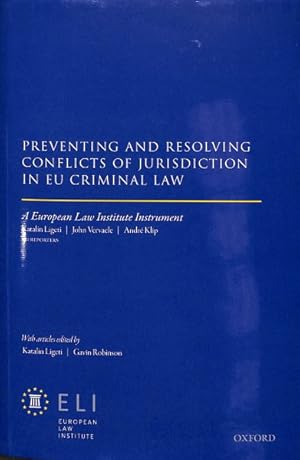 Immagine del venditore per Preventing and Resolving Conflicts of Jurisdiction in EU Criminal Law : A European Law Institute Instrument venduto da GreatBookPrices