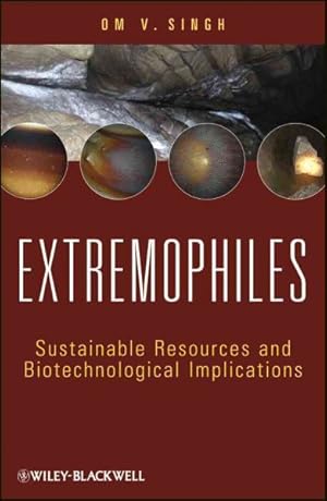 Imagen del vendedor de Extremophiles : Sustainable Resources and Biotechnological Implications a la venta por GreatBookPrices