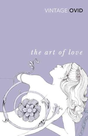 Seller image for Art of Love : With The Cures for Love and Treatments for the Feminine Face for sale by GreatBookPrices