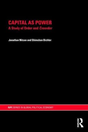 Imagen del vendedor de Capital As Power : A Study of Order and Creorder a la venta por GreatBookPrices