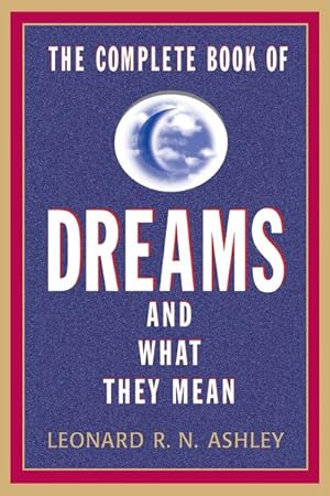 Seller image for Complete Book of Dreams and What They Mean for sale by GreatBookPrices