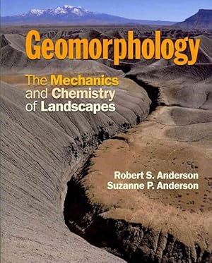 Seller image for Geomorphology : The Mechanics and Chemistry of Landscapes for sale by GreatBookPrices