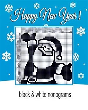 Image du vendeur pour Happy New Year! : Black & White Nonograms mis en vente par GreatBookPrices