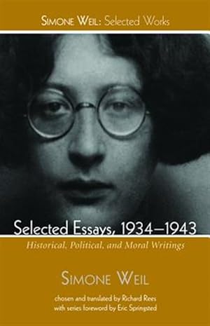 Seller image for Selected Essays 1934-1943 : Historical, Political, and Moral Writings for sale by GreatBookPrices