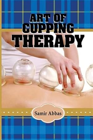 Seller image for Art of Cupping Therapy for sale by GreatBookPrices