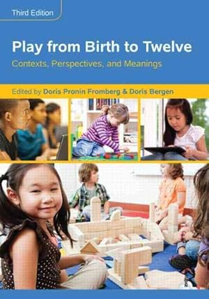 Seller image for Play from Birth to Twelve : Contexts, Perspectives, and Meanings for sale by GreatBookPrices