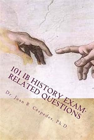 Imagen del vendedor de 101 IB History Exam-Related Questions : .and Their Answers! a la venta por GreatBookPrices